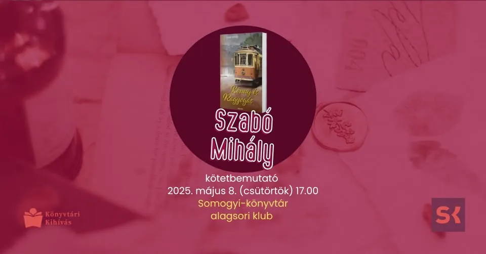 SK〈  Szabó Mihály: Könny és Ragyogás – kötetbemutató